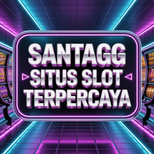 Rahasia Menang Besar di SANTAGG Situs Slot Terpercaya