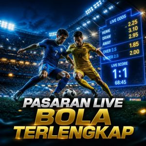 Strategi Memilih Pasaran Live Bola Berdasarkan Jalannya Laga