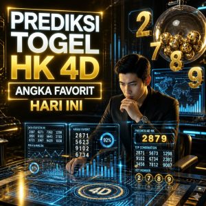 Prediksi Togel HK 4D Hari Ini, Angka Favorit yang Katanya Susah Move On